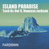 Island Paradise (Original Mix) - Tech Us Out&Venessa Jackson