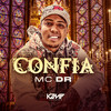 Confia (Explicit) - MC DR&Richardson Freire Do Nascimento