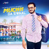 Muchh Da Swaal - Vishavjit