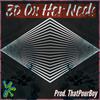 30 On Her Neck (feat. ThatPourBoy) (Explicit) - Chris of Earth&ThatPourBoy