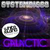 Galactic (Original Mix) - SystemDisco