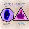 Cruise (feat. Lil dray) (Explicit) - astra!&Lil Dray