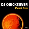Planet Love (Escape Mix) - DJ Quicksilver