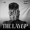 The Layup (Explicit) - Raphael Laloo&B.A.D