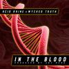 In the Blood(feat. Wycked Truth) (Explicit) - Acid Raine&Wycked Truth