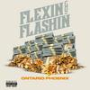 Flexin' & Flashin' (Explicit) - Ontario Phoenix