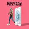 Cell Phone - Big Swag&Dre Butterz