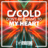 Don't Breaking to My Heart (Extended Mix) - CJ Cold