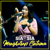 SIA SIA MENGHARAP CINTAMU - Adinda Rahma