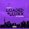 Loaded Luxx (Explicit) - Klutch Paxx