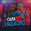 A Cara do Enquadro - Mc Nathan ZK&Mc Lipi