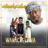 Wanachelewa (feat. Aslay,Beka Flavour & Mbalamwezi) - Aslay&Beka Flavour&Mack zube&Zubery Salehe&Mbalamwezi