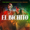 El Bichito (Explicit) - The Yabo&Dayran&DJ Conds