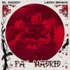 Pa' Madrid - Pedro Calderon&El Daddy&León Bravo