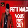 Vous étiez où ? - Petit Malo