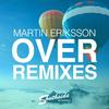 Over (Electrick Village Remix) - Martin Eriksson