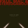 State of War (Stereogamous Vocal Mix) - Paul Mac&Stereogamous&Kira Puru