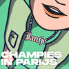 Champies In Parijs (Explicit) - Jantje