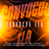 Convocou Ela (Explicit) - MC Mn&MC Tavinho JP&Mc Pedrinho ss&MC Zoio Da Fazendinha&DJ Charles Original