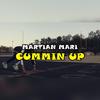 Cummin' Up (Explicit) - Martian Mari