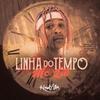 Linha do Tempo (Explicit) - MC Lil