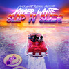 Slip N Slide - Xavier White&Dan Bravo&Brendan Martin&David Reit