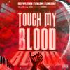 Touch My Blood (feat. Stillow & Lungstar, Ag'zo, Locco Musiq, Dot Mega & Kota Natives) - DeepXplosion&stillow&Lungstar&Ag'zo&Locco Musiq&Dot Mega&Kota Natives
