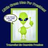 Little Green Man for President - Bobby Weinstein&Coco