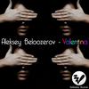 Valentina (Broken Version) - Aleksey Beloozerov