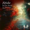 So Far Away (Ryota Arai Remix) - Abide&Ryota Arai