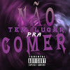 NÃO TEM LUGAR PRA TE COMER (Explicit) - MC Fefe Original&Dj Qz Official