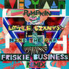 Mind The Gap (Friskie Business Remix) - Little Giants&PumpKin&Everyman&Friskie Business