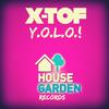 Y.O.L.O.! (Radio Edit) - X-Tof