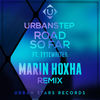 Road So Far (Marin Hoxha Remix) - Urbanstep&Tytewriter