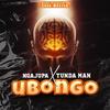 Ubongo (feat. Tunda Man) - Ngajupa&Tunda Man