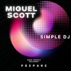 Prepare (Simple DJ Remix) - Miguel Scott&Simple DJ