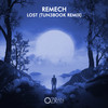 Lost (TUN3BOOK Remix) - ReMech