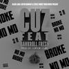 Broke No Mo(feat. Bankroll Fresh) (Explicit) - C.U.Z.&Bankroll Fresh