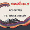 Dolencias - Los Insobornables&jorge coulon