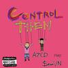 Control Them (feat. $eanVN) (Explicit) - Azed&$eanVN