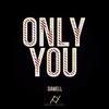 Only You (Original Mix) - Dawell