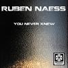 You Never Knew (Original Mix) - Ruben Naess