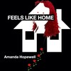 Feels Like Home - Amanda Hopewell