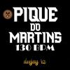 Pique do Martins (Explicit) - DJ RZ