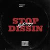 Stop Dissin (Explicit) - Wappo