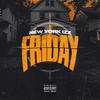 Friday (feat. Slim Reese) (Explicit) - New York Izz