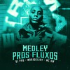 Medley Pros Fluxos (Remix|Explicit) - Maax Deejay&MC GW&DJ PHG