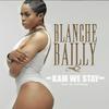 Kam We Stay - Blanche Bailly