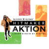 Aktion (Explicit) - Dj Coss&DJ Dav'&Hitmaker