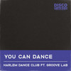 You Can Dance - Harlem Dance Club&Groove Lab